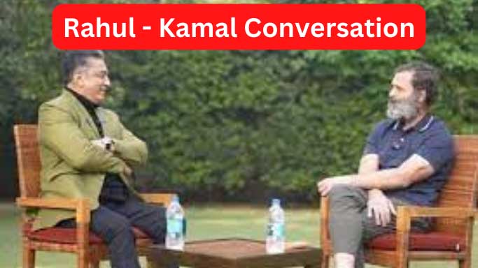 Rahul Gandhi – Kamal Haasan’s Conversation Part1