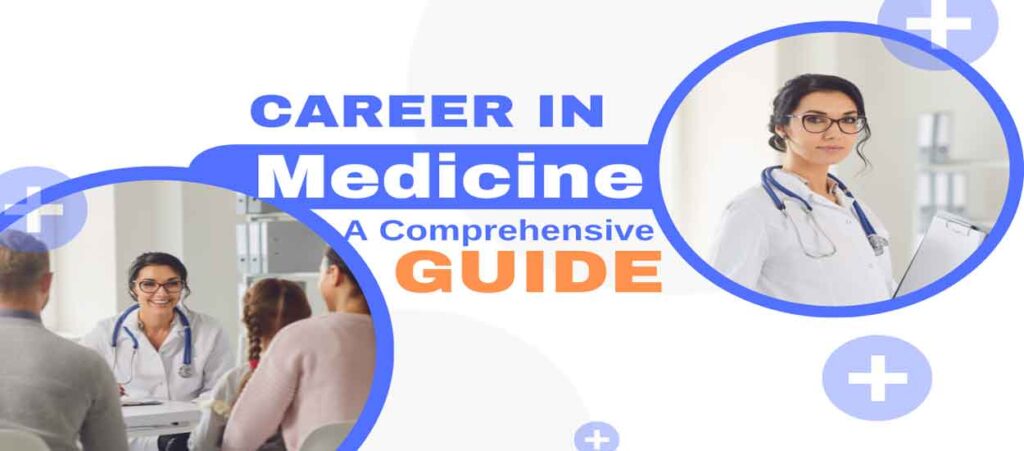 Career in Medicine in India: Best Colleges, Entrance Exams, Specializations, and More