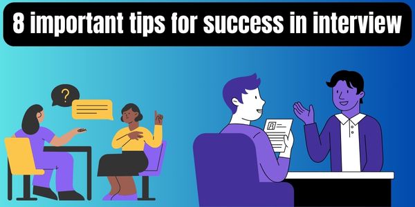 8 important tips for success in interview