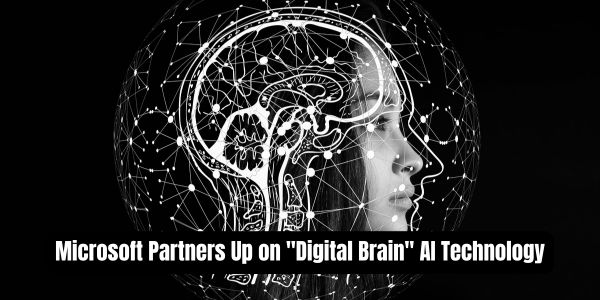 Microsoft Partners Up on "Digital Brain" AI Technology