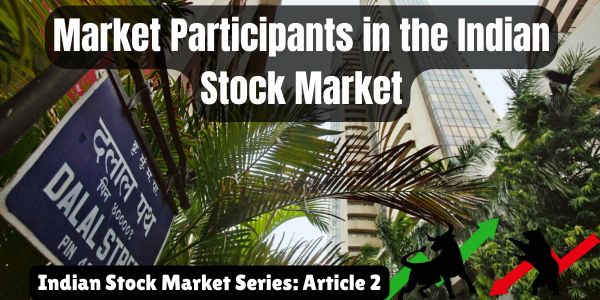 Market Participants and Their Roles