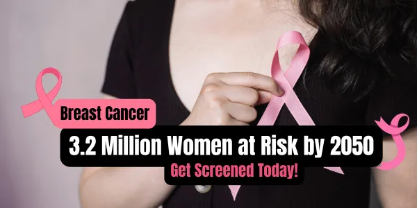 Breast Cancer Statistics 2025: Shocking Global Rise to 3.2 Million Cases by 2050 – Early Detection Saves Lives