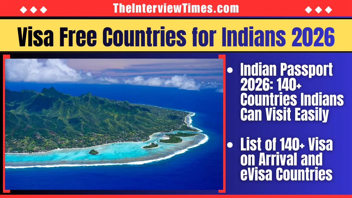 TheInterviewTimes.com Home Page 1 Visa Free Countries for Indians 2026: List of 140+ Visa on Arrival and eVisa Countries