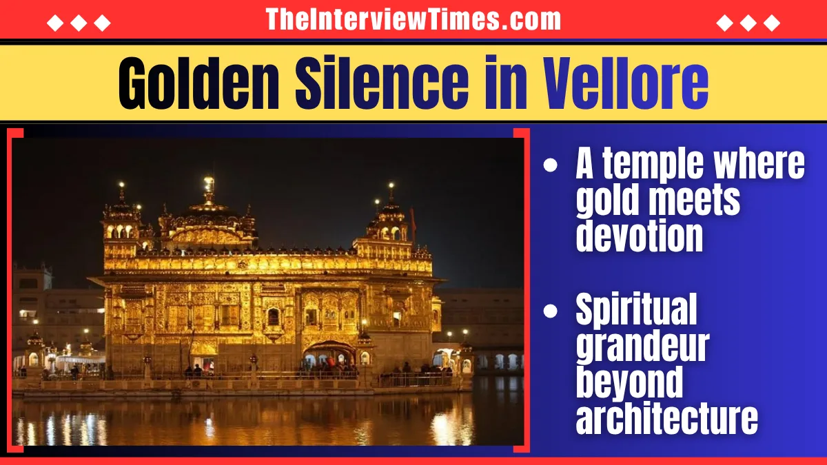 TheInterviewTimes.com Home Page 1 Sri Lakshmi Narayani Golden Temple: A Journey Into Gold, Silence and Spiritual Grandeur