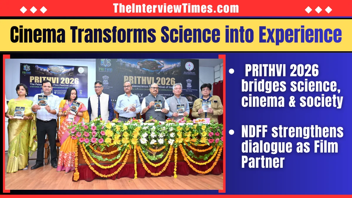 PRITHVI 2026: Cinema Transforms Science into Experience