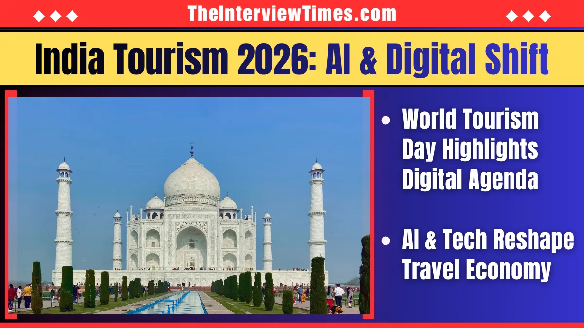 TheInterviewTimes.com Home Page 1 India Tourism 2026: How AI and Digital Technology Are Reshaping Travel